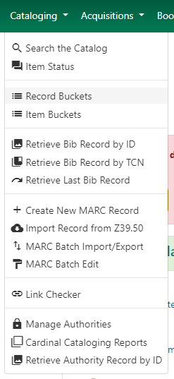 Record Buckets is the third option in the Cataloging dropdown menu.