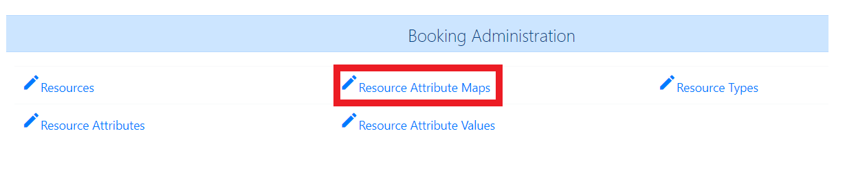 Resource Attribute Maps is the top option in the center of the Booking Administration menu page.