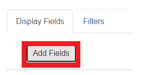 The Add Fields button is just underneath the Display Fields  and Filters tabs.