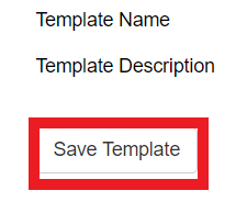 The Save Template button is near the top of the page, just underneath the Template Description field label.