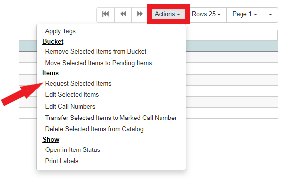 Request Selected Items is the fourth option the drop down menu, and the first in the Items Sub-Section of that menu.