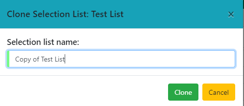 Clone Selection List dialog box includes a field for the name of the cloned list and options to Clone or Cancel.