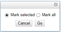 The Mark Ready for Selector dialog box includes options for Mark Selected and Mark All, and options to Cancel or Go.