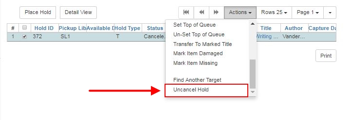 Uncancel Holds option indicated on Action drop down menu.