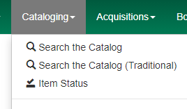 Search the Catalog (Traditional) is the second option listed in the Cataloging dropdown menu.
