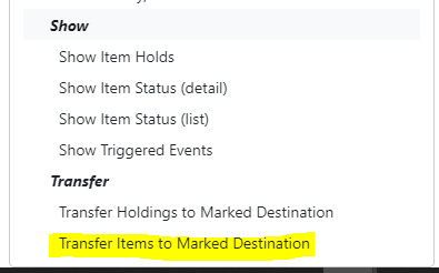 "Transfer Items to Marked Destination" is the second option under "Transfer" in the dropdown list.