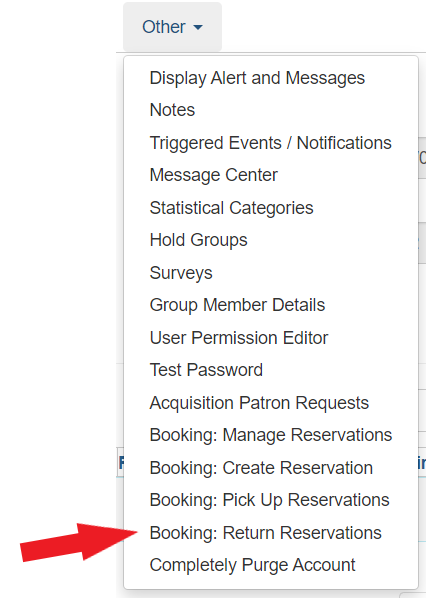 Other drop down menu from patron account with Booking: Return Reservations indicated with an arrow