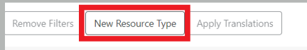 The New Resource Type button is the middle button on the left hand side above the list.